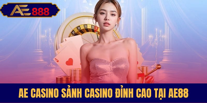 Sảnh game bài cao cấp tại AE Casino
