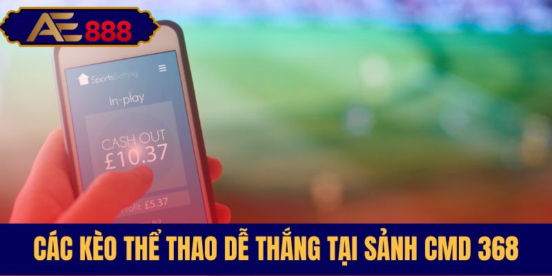 Các bước truy cập và chơi tại CMD 368