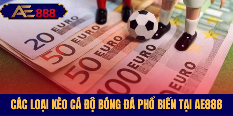 Tổng hợp các loại kèo bóng đá thông dụng nhất