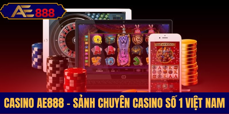 Dịch vụ casino hàng đầu chuyên nghiệp tại Việt Nam