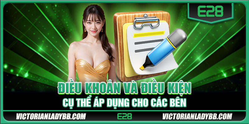 Điều khoản và điều kiện cụ thể áp dụng cho các bên 