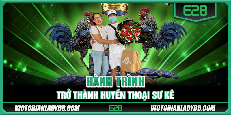 Hành trình trở thành huyền thoại sư kê